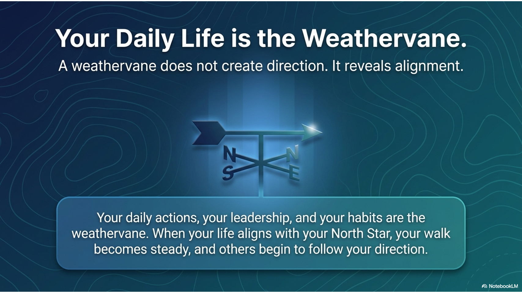 Your Daily Life Is the Weathervane